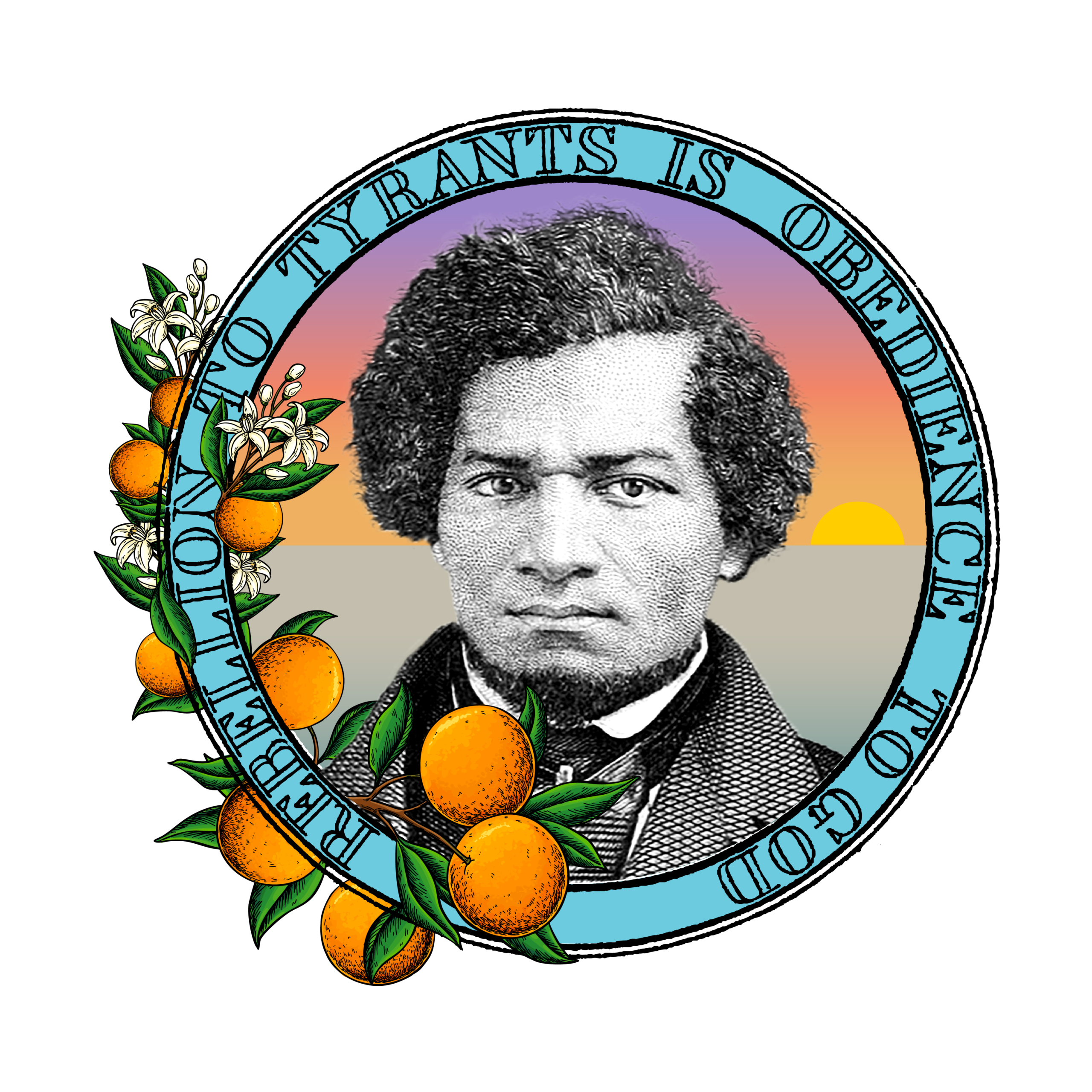 Circular emblem featuring a black-and-white engraved portrait of Frederick Douglass centered in a light blue ring. The ring contains the text “REBELLION TO TYRANTS IS OBEDIENCE TO GOD” in black capital letters. A branch of oranges with green leaves and white blossoms curves along the left side of the ring. The background inside the circle shows a soft sunset gradient of purple, orange, and yellow with a yellow sun near the horizon.